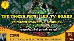 TPD.T9625X.PB795 Led tv board voltages | standby & power voltage