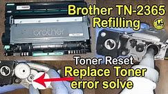 How to Refill Brother TN-2365 Cartridge & Solve Replace Toner Error.