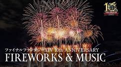 FINAL FANTASY XIV 10th Anniversary Fireworks & Music