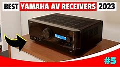 Best Yamaha AV Receiver 2023 – Top 5 Yamaha Receivers Review