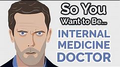 So You Want to Be an INTERNAL MEDICINE DOCTOR [Ep. 19]