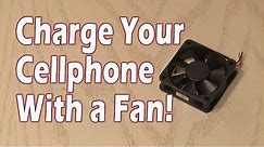 Charge Your Cellphone with a Fan!