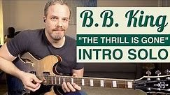 B.B. King How to Play "The Thrill Is Gone" - Intro Solo Guitar Lesson