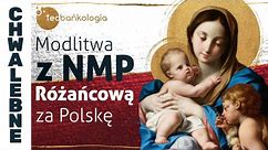 Różaniec Teobańkologia z NMP Różańcową za Polskę 8.10 Niedziela