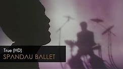 Spandau Ballet - True (HD Remastered)