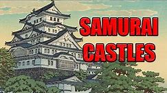 Samurai Castles: Evolution and Overview