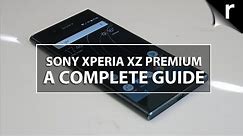 Sony Xperia XZ Premium: A Complete Guide