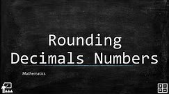 Rounding of Decimal Numbers (Mathematics Fourth Grade)
