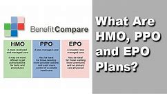What Are The Differences Between HMO, PPO, And EPO Health Plans NEW