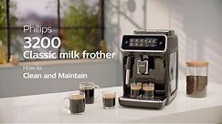 Philips Series 3200 EP3221/40 Automatic Coffee Machine - How to Clean and Maintain