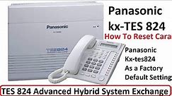 How To Reset Panasonic Kx-tes824 As a Factory Default Settings || CARA Reset PANASONIC TES 824