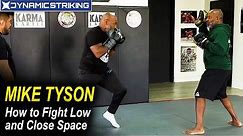 MIKE TYSON - How to Fight Low and Close Space