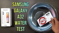 Samsung Galaxy A32 - Water Test || The water test of Samsung A32!!!