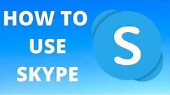 How to Use Skype for Free Video Conferencing, Virtual Meeting and Calling (2020)