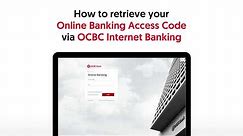 How to retrieve your OCBC Online Banking Access Code