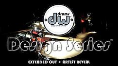 Introducing DW Design Series® Drums - Extended Cut + Artist Reveal