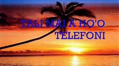 TALI MAI A HO'O TELEFONI.wmv