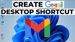 How to Create a Gmail Shortcut on Desktop in Windows 11