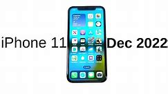 iPhone 11 December 2022 Review!