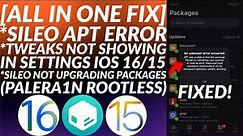 Fix Sileo APT error + Fix Tweaks not showing in settings iOS 16/15 |Fix Sileo Not Upgrading Packages