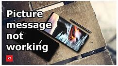 Can not send or receive picture messages (MMS) in Samsung galaxy device