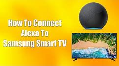 How To Connect Alexa To Samsung Smart TV