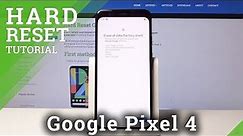 How to Factory Reset GOOGLE Pixel 4 - Erase All Content & Settings