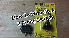 How To Wire A 2 Prong On/Off Toggle Switch - Rocker Switch