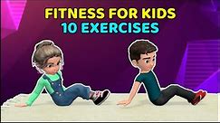 10 EXERCISES TO DROP POUNDS - FITNESS FOR KIDS