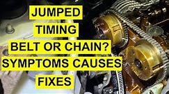 Jumped Timing Chain Or Belt Symptoms, Causes, and The Fixes