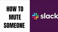 How to Mute Someone on Slack