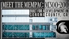 Meet the Mempac-M300-200: Built for a Development in Sonoma County, CA