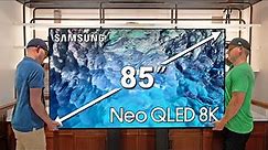 Enormous 85" Samsung 8k Neo QLED