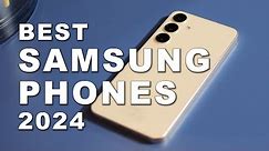 Best Samsung Phones 2024 (Watch before you buy)