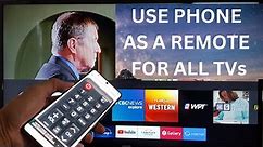 How to use your phone as a TV remote control for Smart and non Smart TV with or without internet