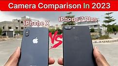 IPhone 7 Plus VS iPhone X Camera comparison in 2023 🔥