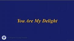 You Are My Delight