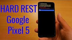 Hard Reset Google Pixel 5 | Factory Reset Remove Pattern/Lock/Password (How to Guide)