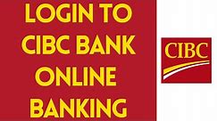 CIBC Bank Online Banking Login | CIBC Bank Login 2021