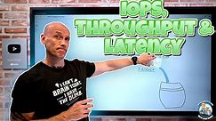 IOPS, Throughput & Latency Explained