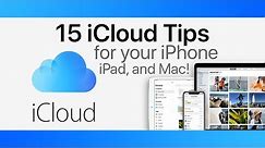 What is the Best Way to Use iCloud ? 15 Tips for Your iPhone, iPad, and Mac!