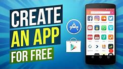 How To Create An App For Free - Create Your Own App In Just A Few Minutes