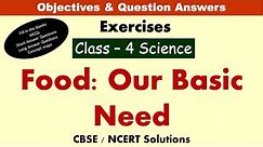 Food: Our Basic Need - Class : 4 Science | Exercises & Question Answers | Science MCQ's