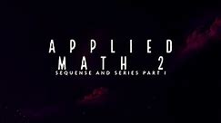 Applied Math II || Part 1 Sequence and Series || ASTU Chapter 1 #TutorUniversity