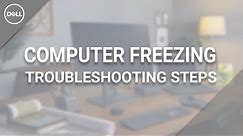 How to Fix Computer Freezing Windows 10 (Official Dell Tech Support)
