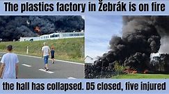 The plastics factory in Žebrák is on fire, the hall has collapsed D5 closed, five injured