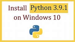 How to install Python 3.9.1 on Windows 10
