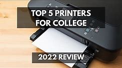 Top 5 Printers For College Students! Budget Friendly and Space Saving! (Printer Review 2022)