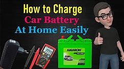 How to charge car battery at home without Battery charger | How to Charge My car Battery at Home