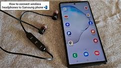 How to connect Wireless Bluetooth headphones to Samsung Phone